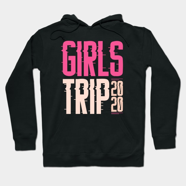 Girls Trip 2020 Hoodie by Tesszero